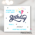 From A Socially Acceptable Distance Birthday Card