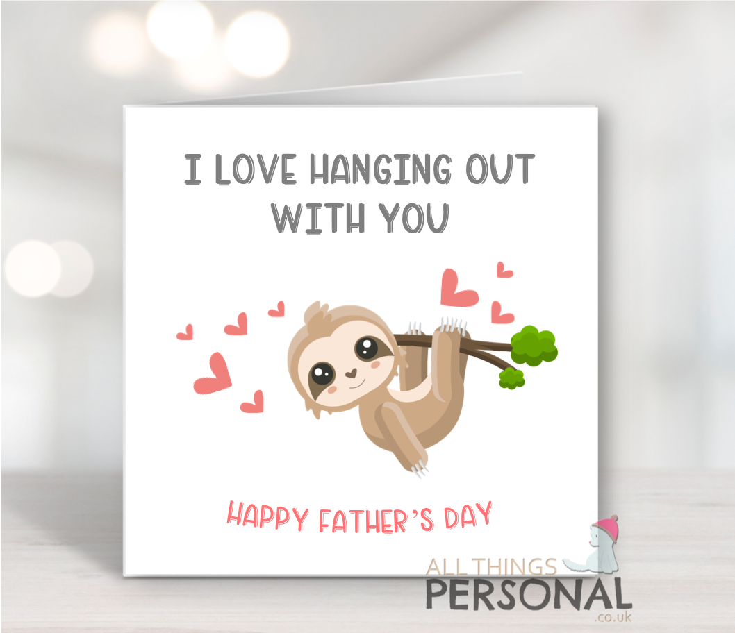 Sloth Fathers Day I Love Hanging Out With You Father's Day Card - Image 1