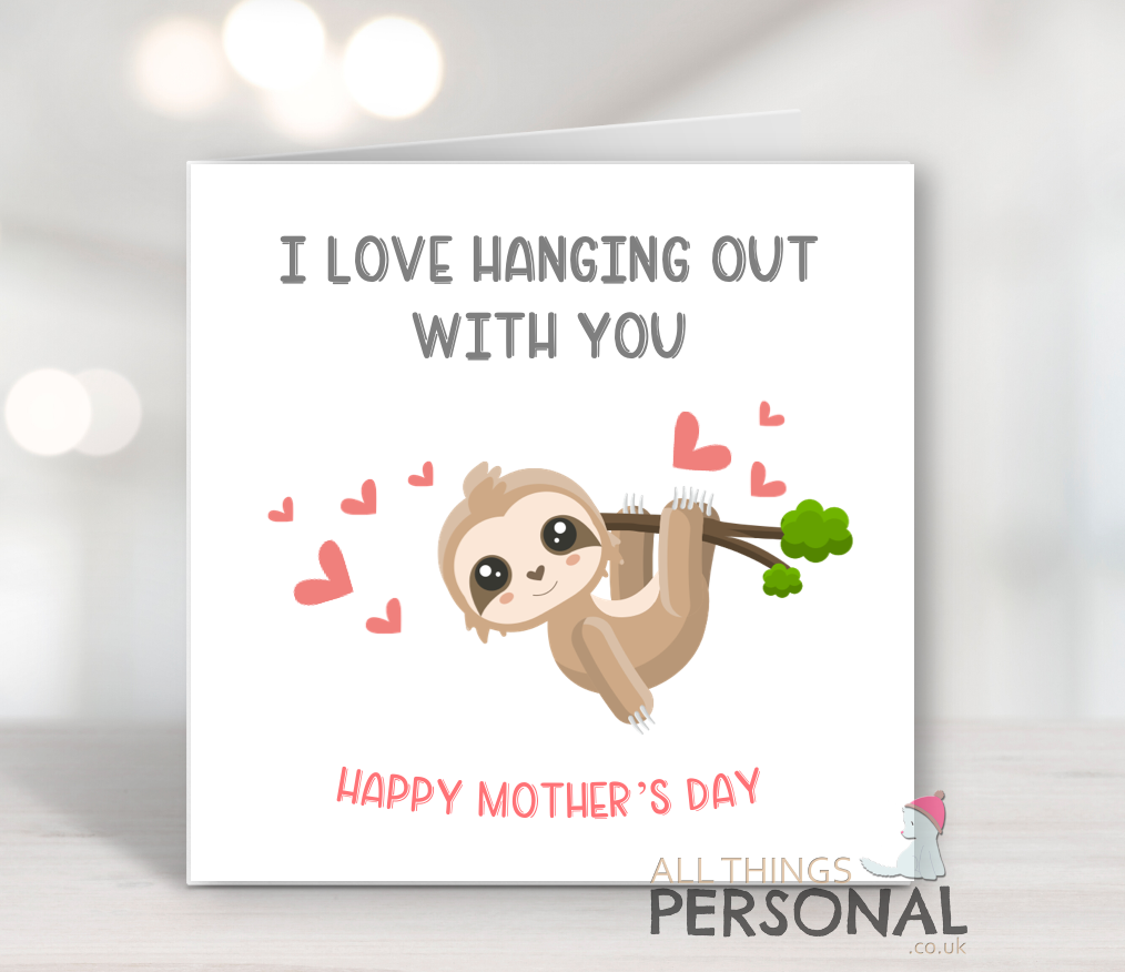 Sloth Mother's Day Card I Love Hanging Out With You Mother's Day Card - Image 1