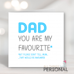 Dad You're My Favourite Card