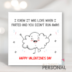 I Farted And You Didn't Run Away Valentine's Day Card