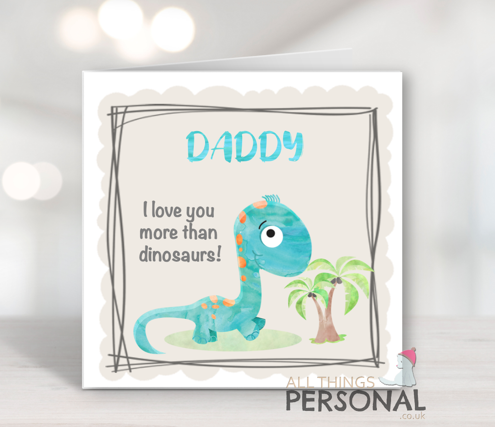 daddy I love you more than dinosaurs card Daddy I Love You More Than Dinosaurs Card - Image 1