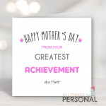 From Your Greatest Achievement Mother's Day Card