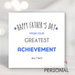 From Your Greatest Achievement Father's Day Card