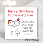 I Love You More Than You Annoy Me Christmas Card