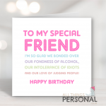 My Special Friend Funny Birthday Card