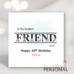 Loveliest Friend Birthday Card