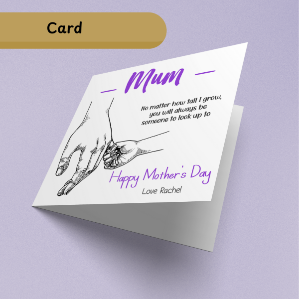 No Matter How Tall I Grow Mothers Day Card o